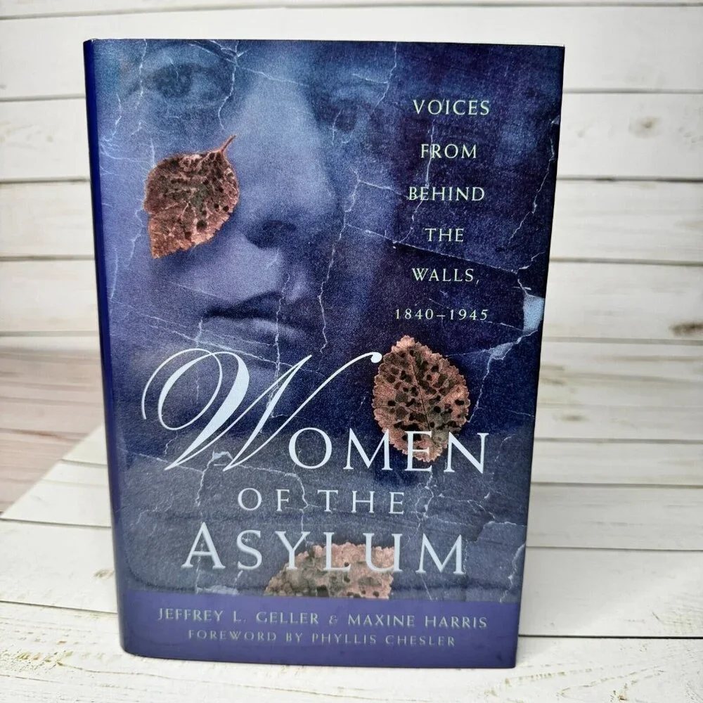 Women of the Asylum First Edition Hardcover Jeffrey Geller Maxine‎ Harris 1994